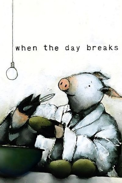 Poster for the movie When the Day Breaks