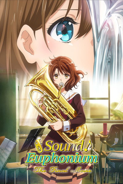 Sound! Euphonium: The Final Movie, Part 2