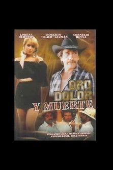 Poster do Filme Oro, Dolor y Muerte