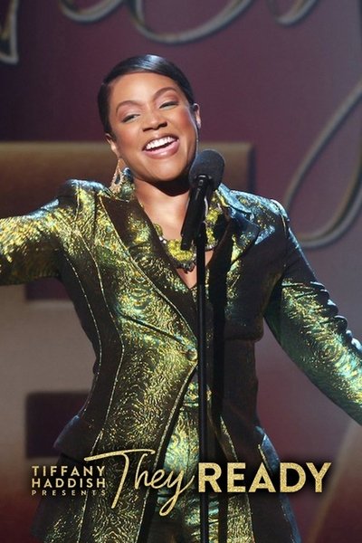 Watch!Tiffany Haddish Presents: They Ready Movie Online Torrent