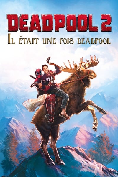 Once Upon a Deadpool (2018)