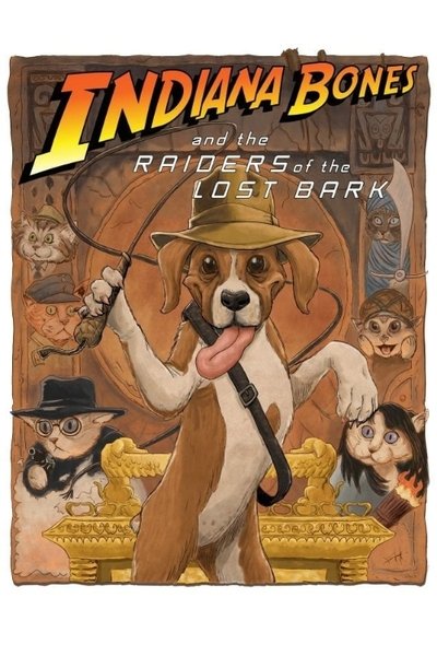 movie poster for Indiana Bones and the Raiders of the Lost Bark