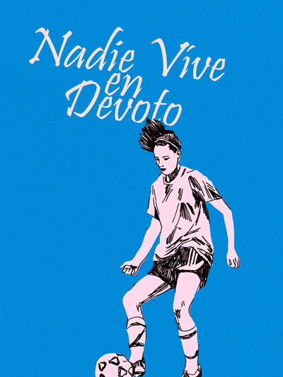 Poster do Filme Nadie Vive en Devoto