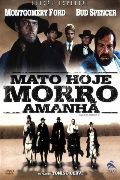 Mato Hoje, Morro Amanhã Dublado Online