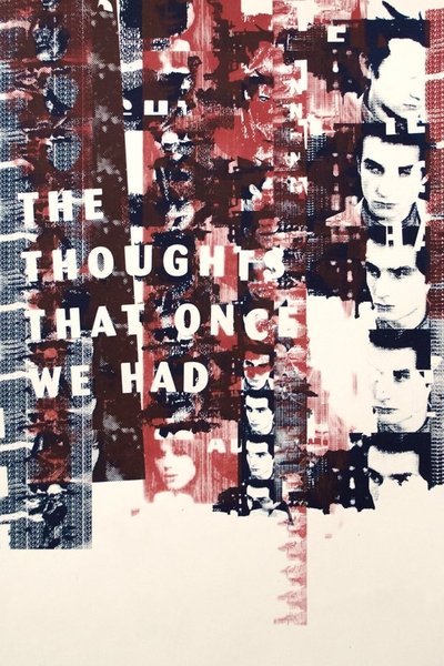 Watch Now!(2015) The Thoughts That Once We Had Movie Online Free Torrent