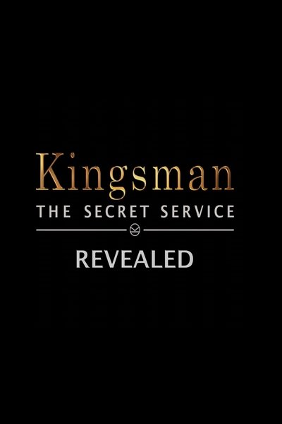Watch Now!Kingsman: The Secret Service Revealed Movie Online Free 123Movies