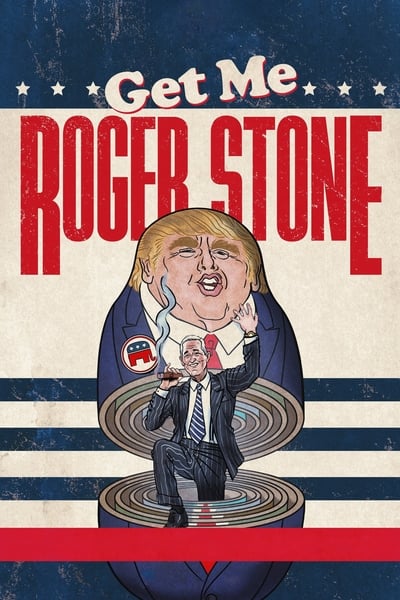 Poster for the movie Get Me Roger Stone
