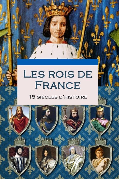 poster for Les Rois de France, 15 siècles d'histoire
