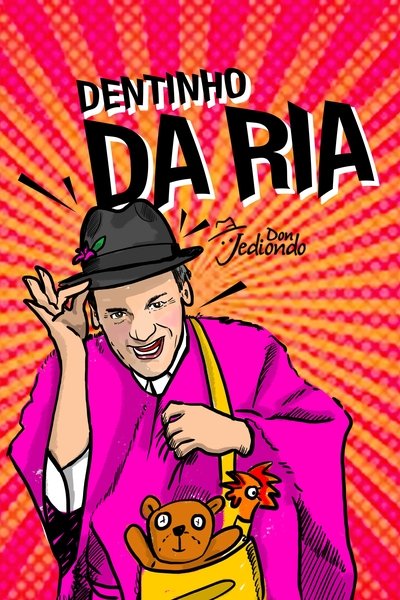 Poster do Filme Don Jediondo: Dentinho da Ria