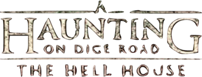 A Haunting on Dice Road: The Hell House Logo