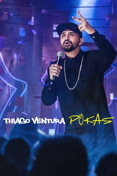 Poster for the movie Thiago Ventura: POKAS