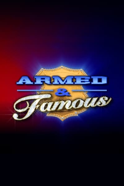 Armed & Famous TV Show Poster