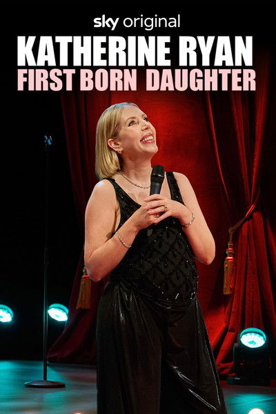 Poster do Filme Katherine Ryan: First Born Daughter
