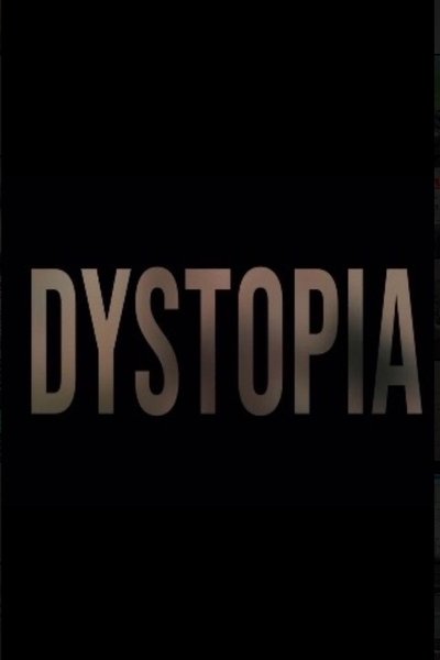 movie poster for DYSTOPIA