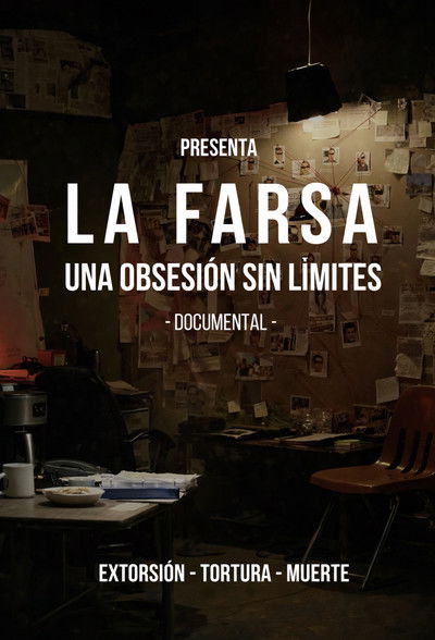 La Farsa: Una Obsesión Sin Limites