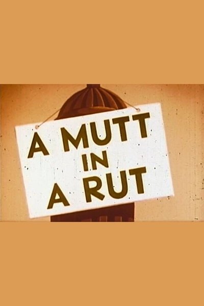A Mutt in a Rut poster A Mutt in a Rut
