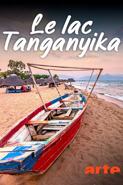 movie poster for Le lac Tanganyika, la source de vie de l'Afrique