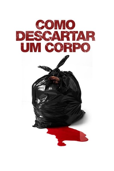 Poster do Filme Como Descartar um Corpo
