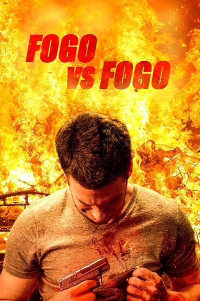 Poster do Filme Fogo vs Fogo
