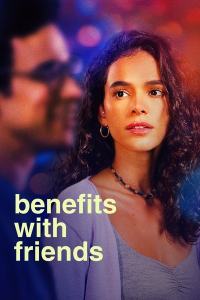 poster for Benefits with Friends