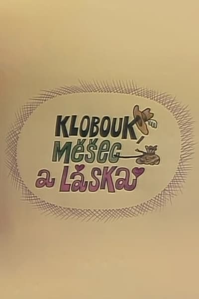 Klobouk, měšec a láska