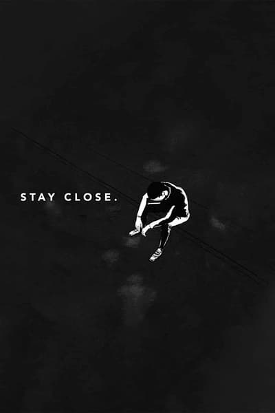 Stay Close