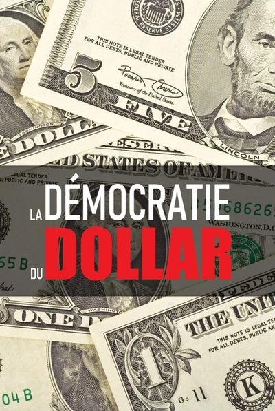 poster La Démocratie du dollar