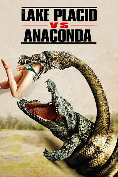 movie poster for Lake Placid vs. Anaconda