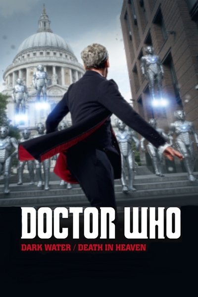 Poster for the movie Doctor Who: Dark Water / Death in Heaven