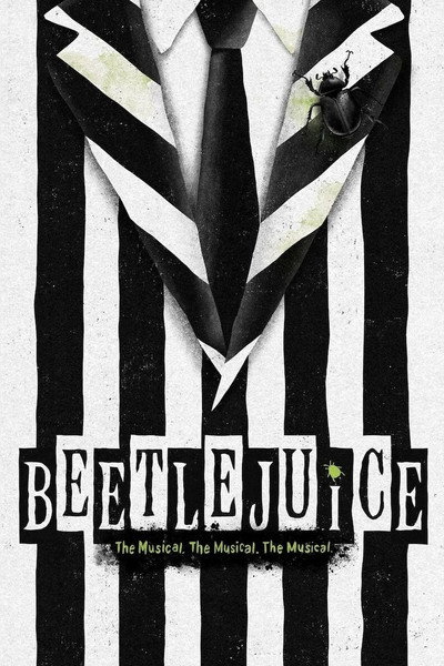 Beetlejuice The Musical. The Musical. The Musical.