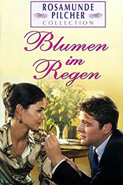 Rosamunde Pilcher: Blumen im Regen