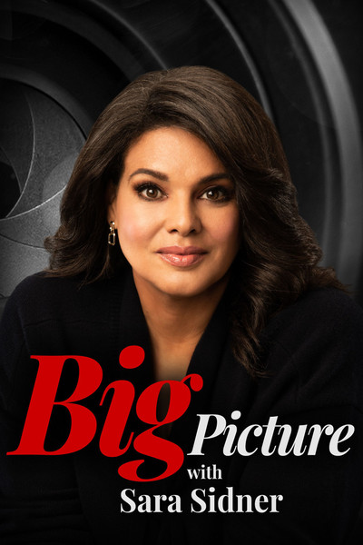 poster for Big Picture with Sara Sidner