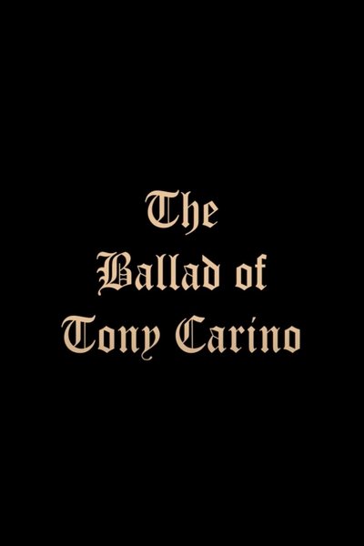 Poster do Filme The Ballad of Tony Carino