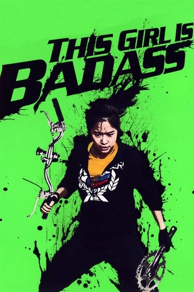 Poster for the movie This Girl Is Bad Ass