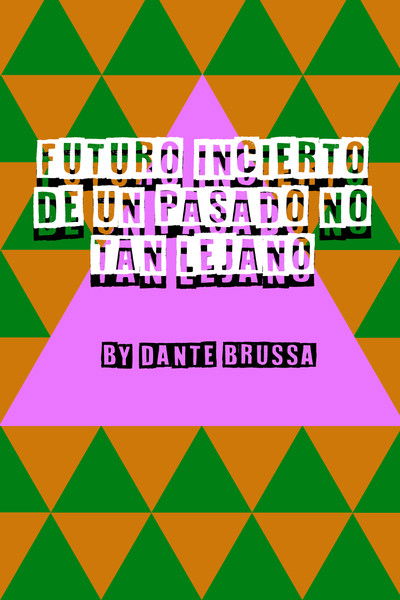 Poster do Filme Futuro incierto de un pasado no tan lejano