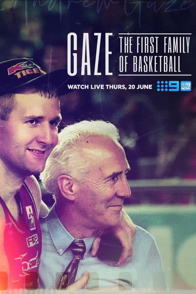 Poster do Filme Gaze: The First Family of Australian Basketball