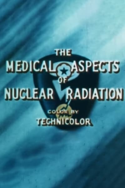 Poster do Filme The Medical Aspects of Nuclear Radiation