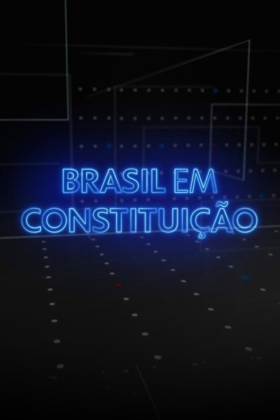 poster for Brasil em Constituição