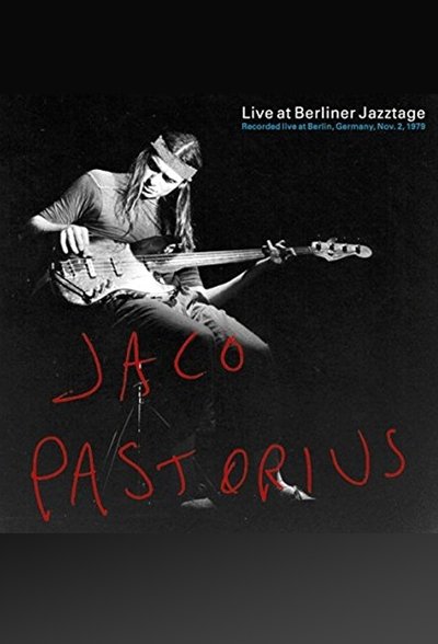 Watch - Jaco Pastorius: Live At Berliner Jazztage Full Movie Online Torrent