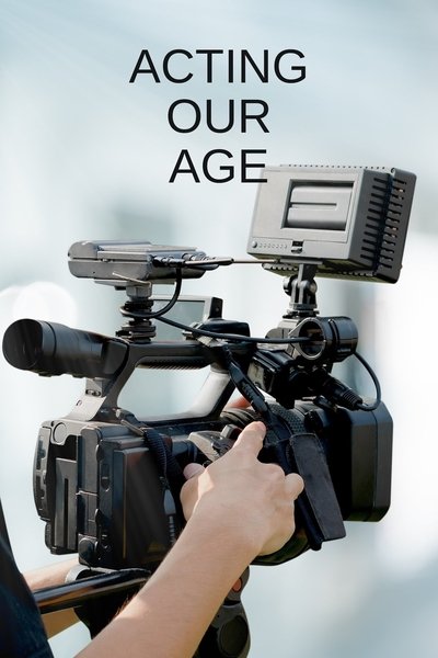 movie poster for Acting Our Age