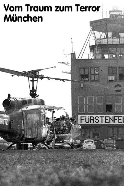 Vom Traum zum Terror - München '72