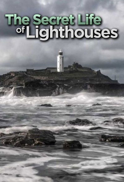 poster for The Secret Life of Lighthouses