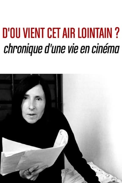 D’où vient cet air lointain? Chronique d’une vie en cinéma