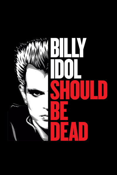 Billy Idol Should Be Dead