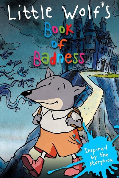 Poster for the movie Little Wolf's Book of Badness