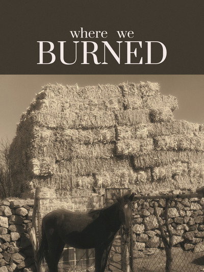 where we BURNED