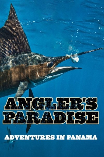 Poster do Filme Angler's Paradise: Adventures in Panama