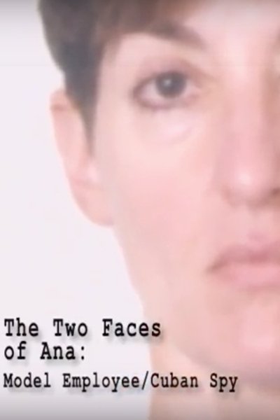 Watch Now!The Two Faces of Ana: Model Employee/Cuban Spy Movie Online Free