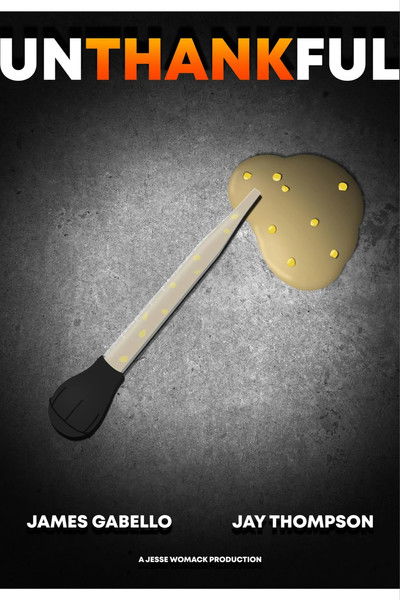 movie poster for Unthankful