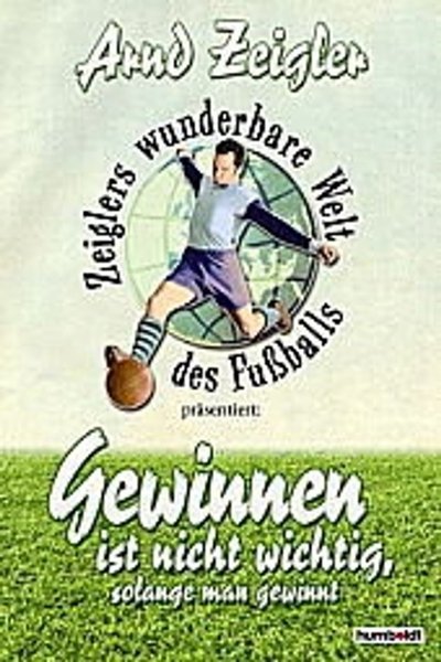 poster for Zeiglers wunderbare Welt des Fussballs